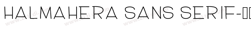 HALMAHERA SANS SERIF字体转换